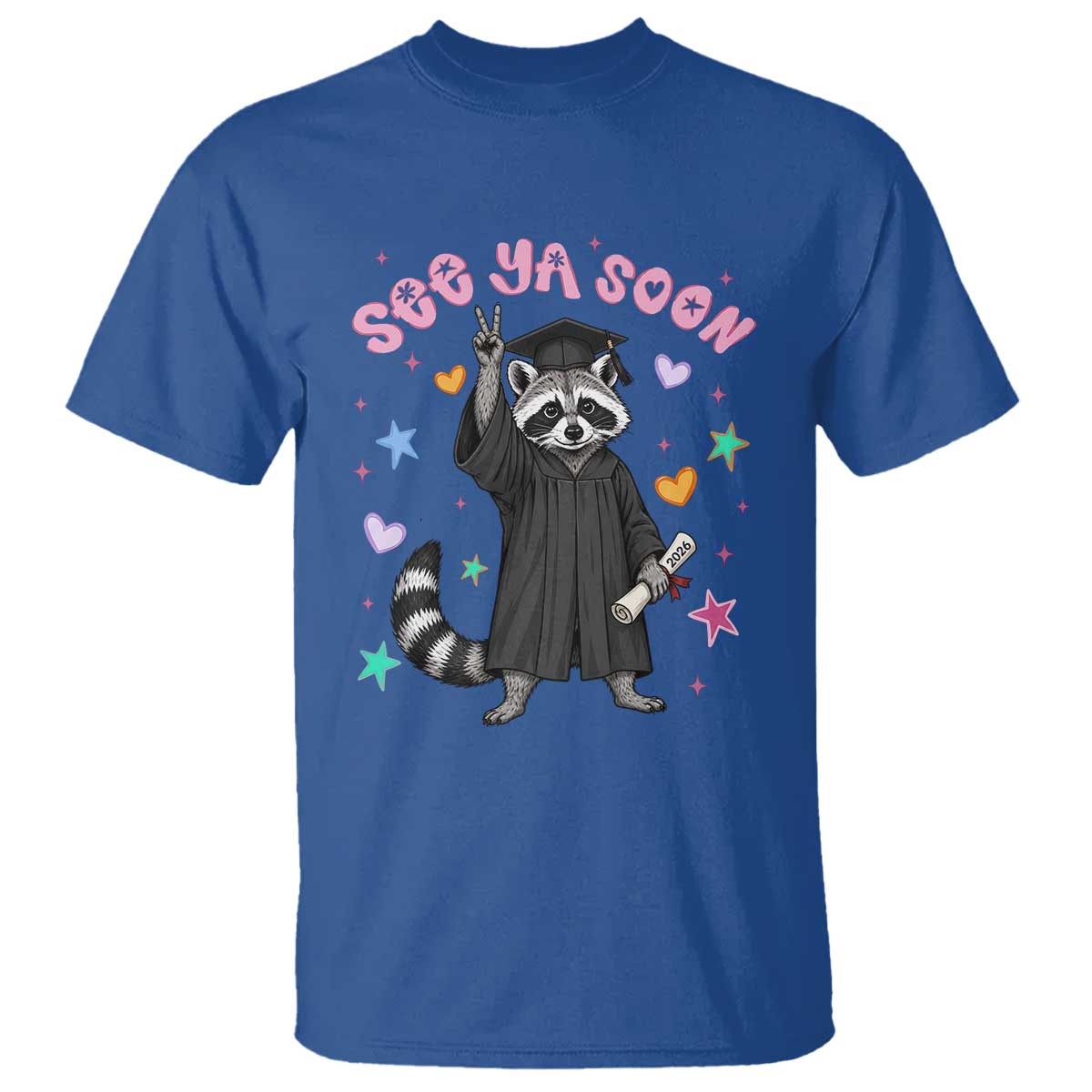 See Ya Soon Raccoon T Shirt Funny Raccoon Graduation 2026