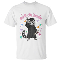 See Ya Soon Raccoon T Shirt Funny Raccoon Graduation 2026