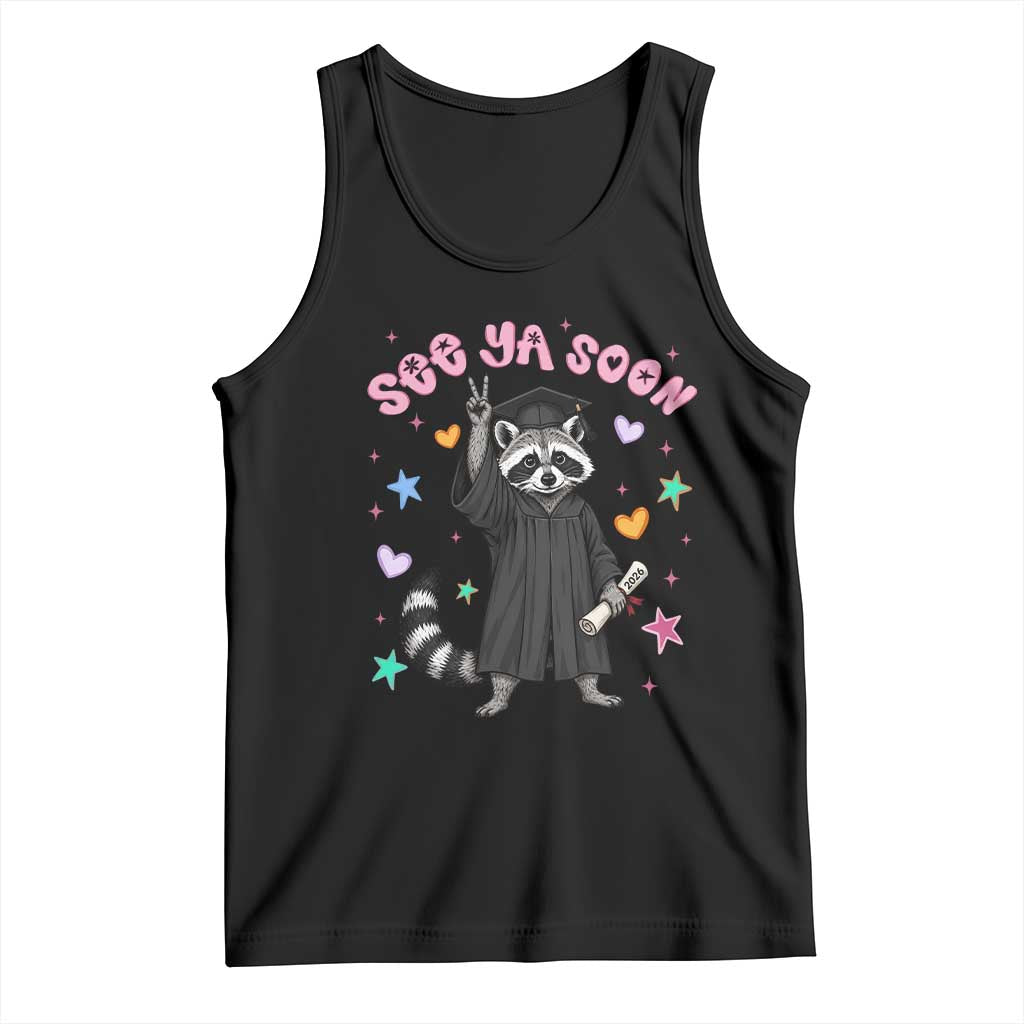 See Ya Soon Raccoon Tank Top Funny Raccoon Graduation 2026