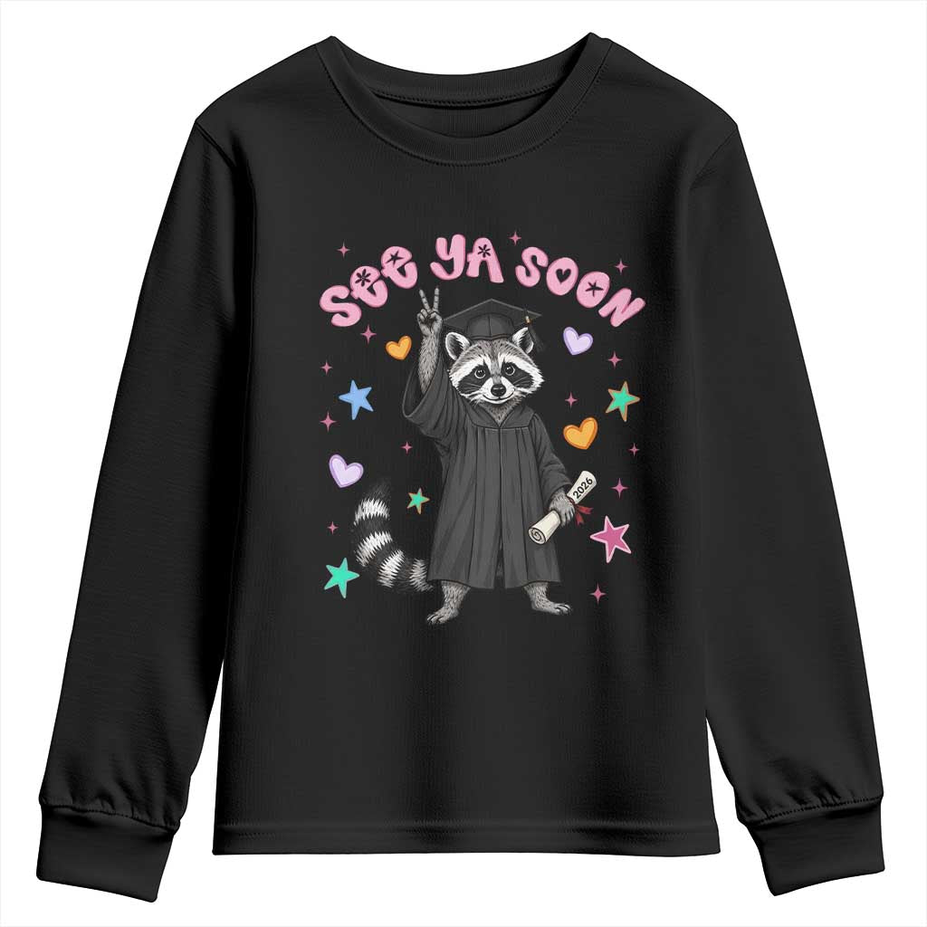 See Ya Soon Raccoon Youth Sweatshirt Funny Raccoon Graduation 2026