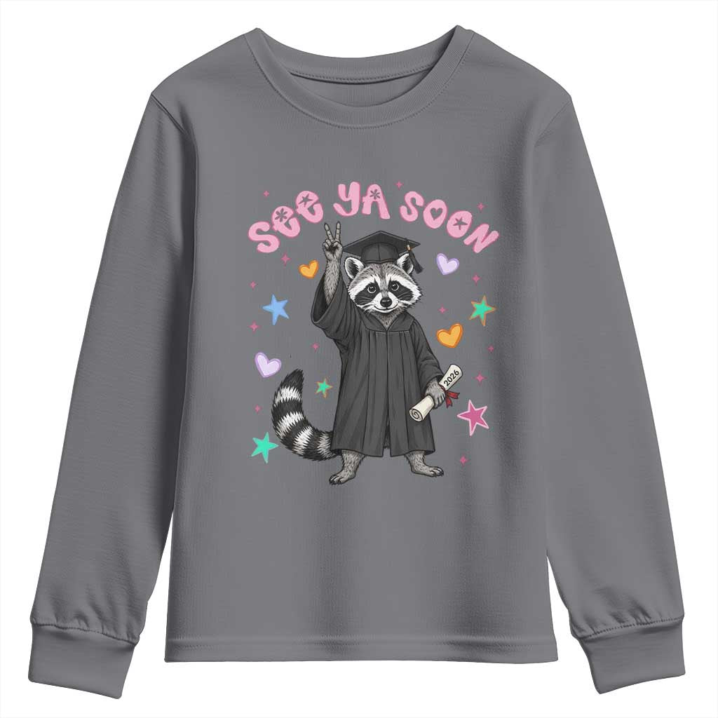 See Ya Soon Raccoon Youth Sweatshirt Funny Raccoon Graduation 2026