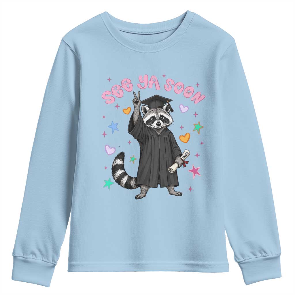 See Ya Soon Raccoon Youth Sweatshirt Funny Raccoon Graduation 2026