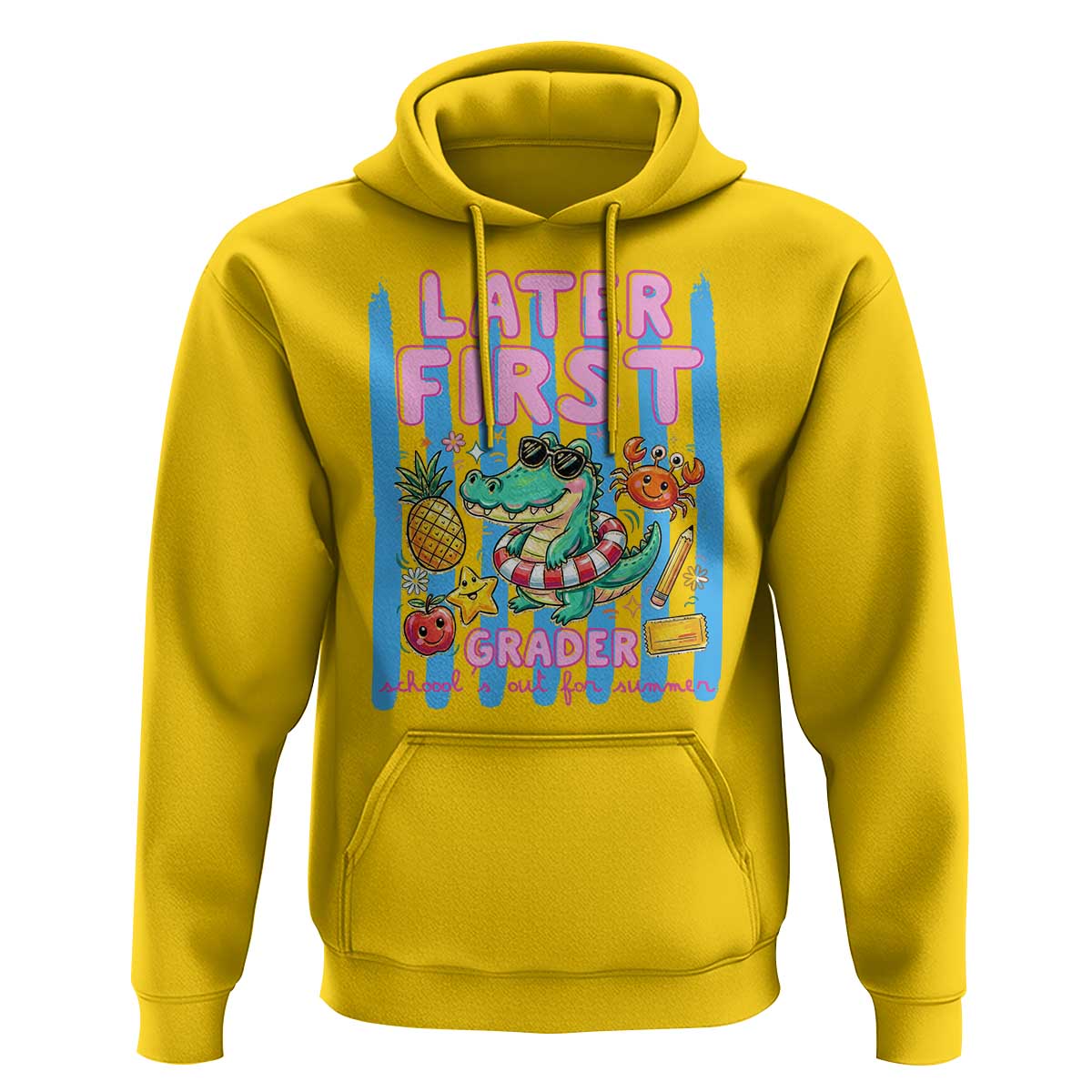 Later First Grader School's Out For Summer Hoodie Last Day Of School Later Gator Alligator