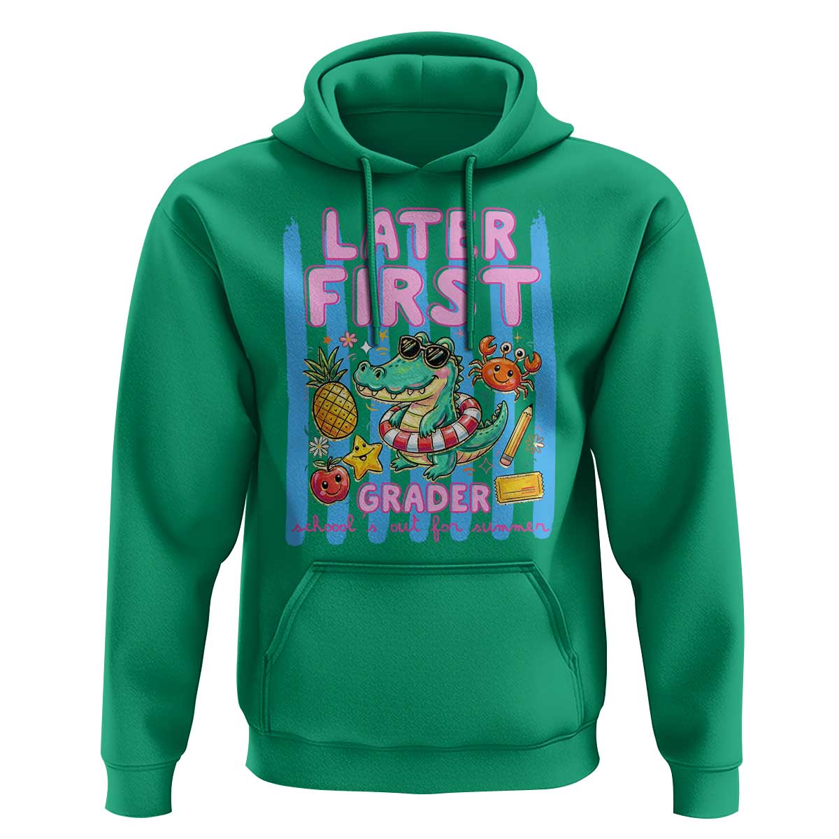 Later First Grader School's Out For Summer Hoodie Last Day Of School Later Gator Alligator