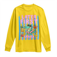 Later First Grader School's Out For Summer Long Sleeve Shirt Last Day Of School Later Gator Alligator