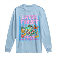 Later First Grader School's Out For Summer Long Sleeve Shirt Last Day Of School Later Gator Alligator
