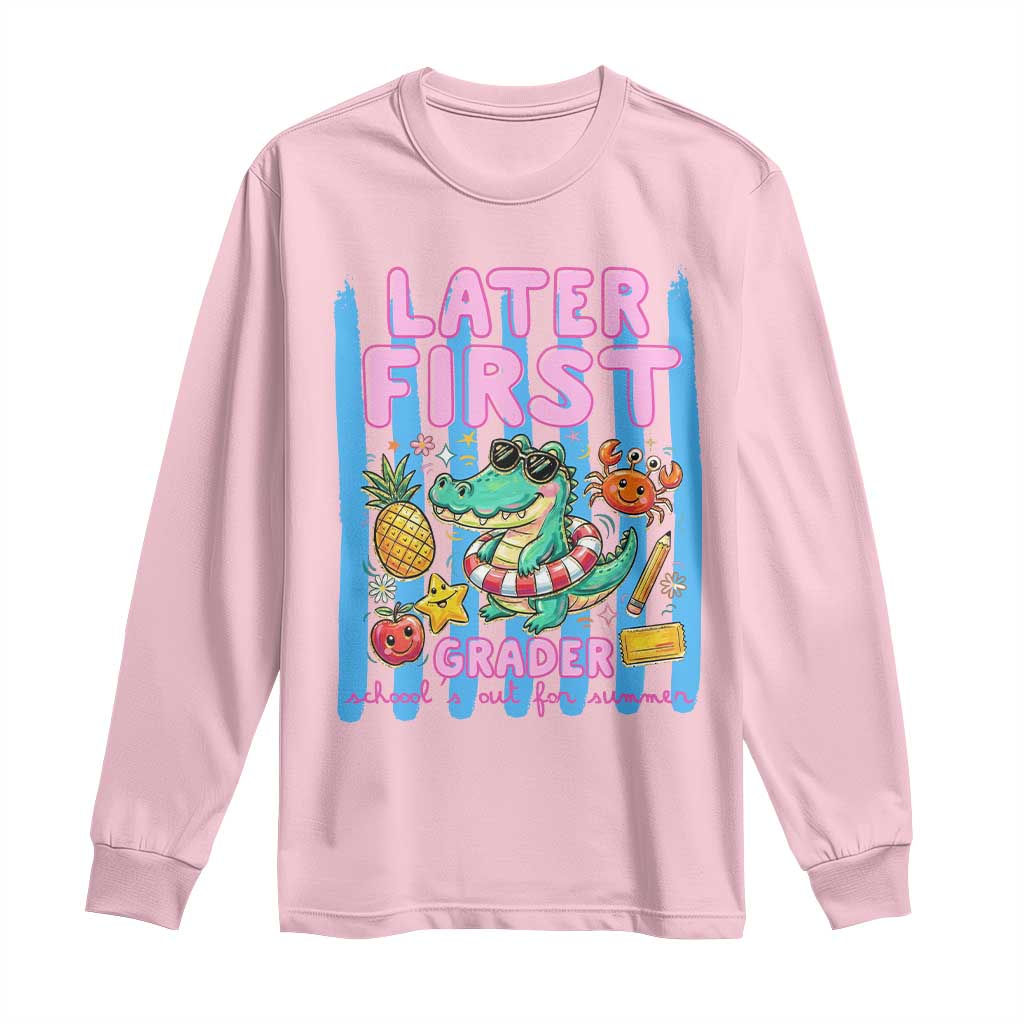 Later First Grader School's Out For Summer Long Sleeve Shirt Last Day Of School Later Gator Alligator