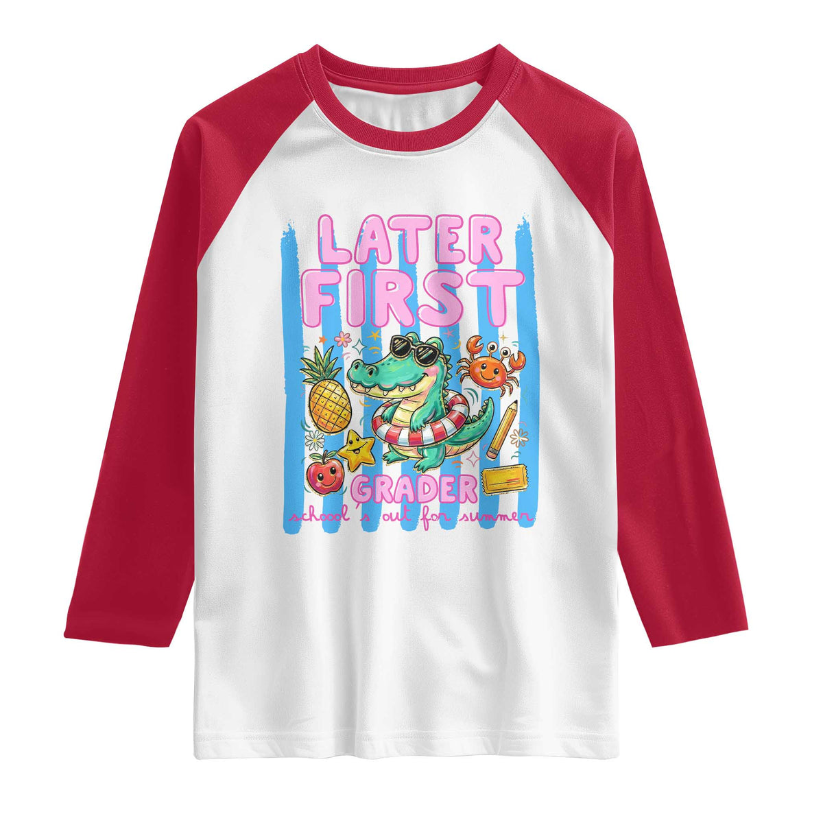 Later First Grader School's Out For Summer Raglan Shirt Last Day Of School Later Gator Alligator