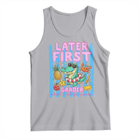 Later First Grader School's Out For Summer Tank Top Last Day Of School Later Gator Alligator