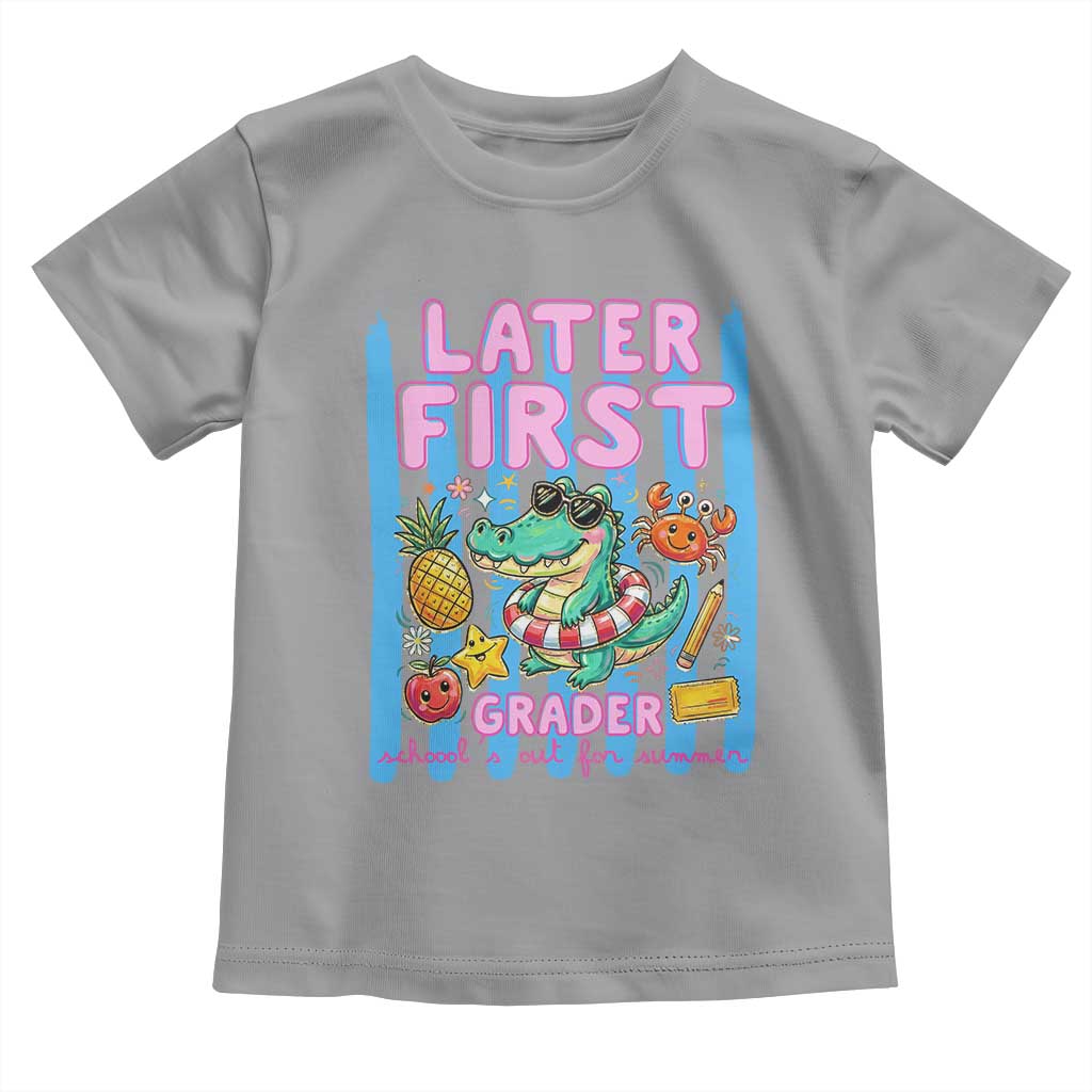 Later First Grader School's Out For Summer Toddler T Shirt Last Day Of School Later Gator Alligator