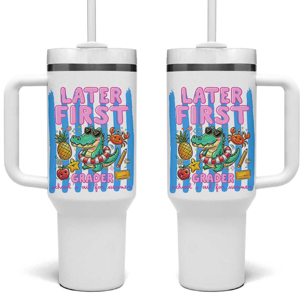 Later First Grader School's Out For Summer Tumbler With Handle Last Day Of School Later Gator Alligator