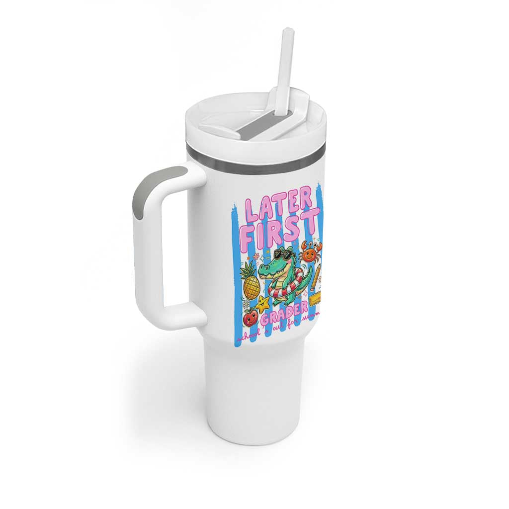 Later First Grader School's Out For Summer Tumbler With Handle Last Day Of School Later Gator Alligator
