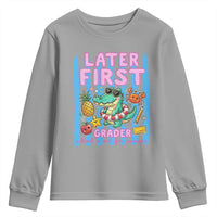 Later First Grader School's Out For Summer Youth Sweatshirt Last Day Of School Later Gator Alligator
