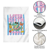 Later Sixth Grader School's Out For Summer Garden Flag Last Day Of School Later Gator Alligator