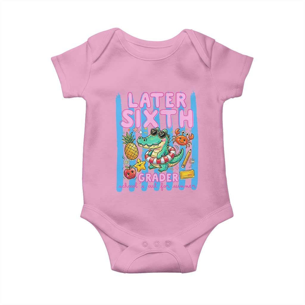 Later Sixth Grader School's Out For Summer Baby Onesie Last Day Of School Later Gator Alligator