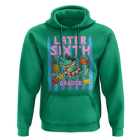 Later Sixth Grader School's Out For Summer Hoodie Last Day Of School Later Gator Alligator