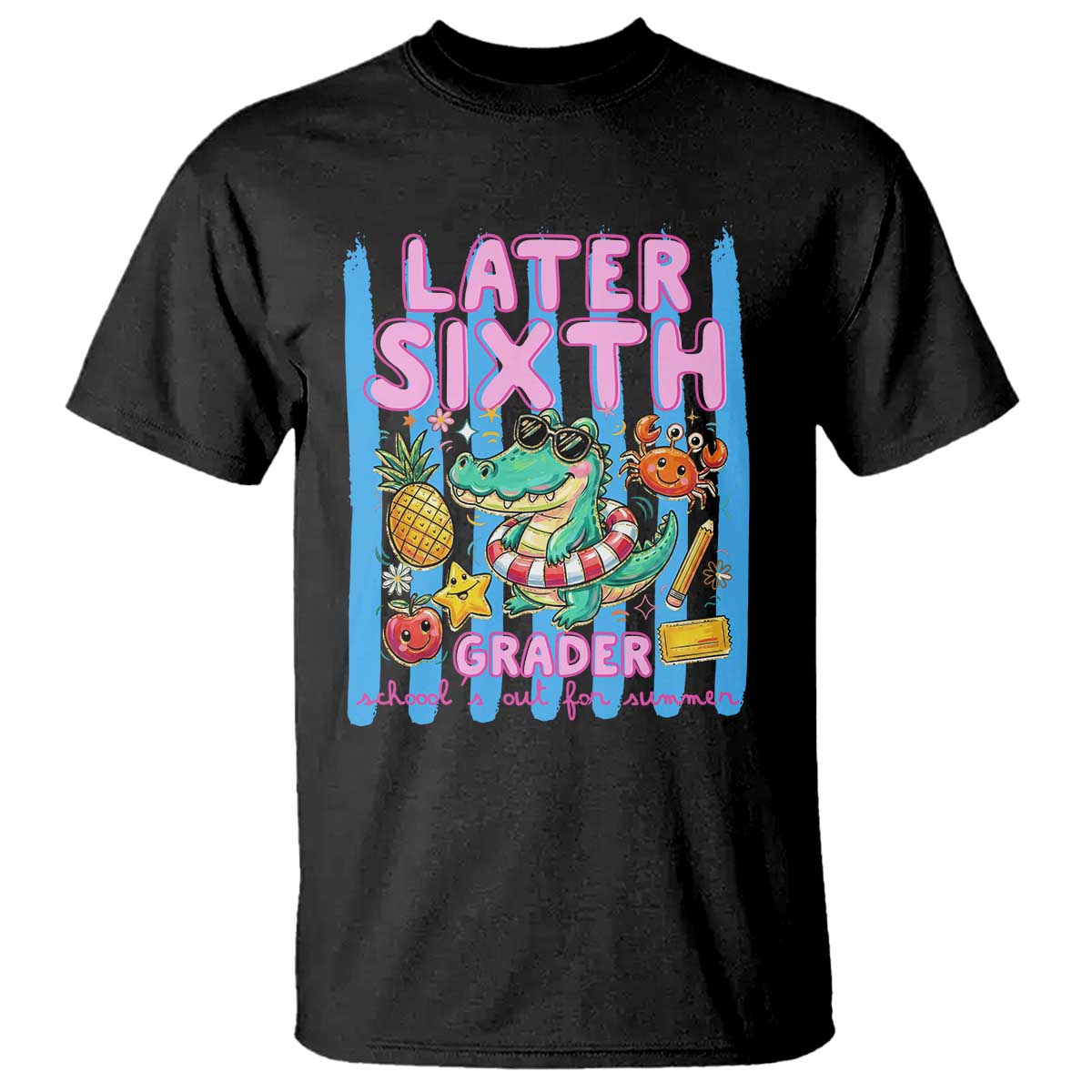 Later Sixth Grader School's Out For Summer T Shirt Last Day Of School Later Gator Alligator
