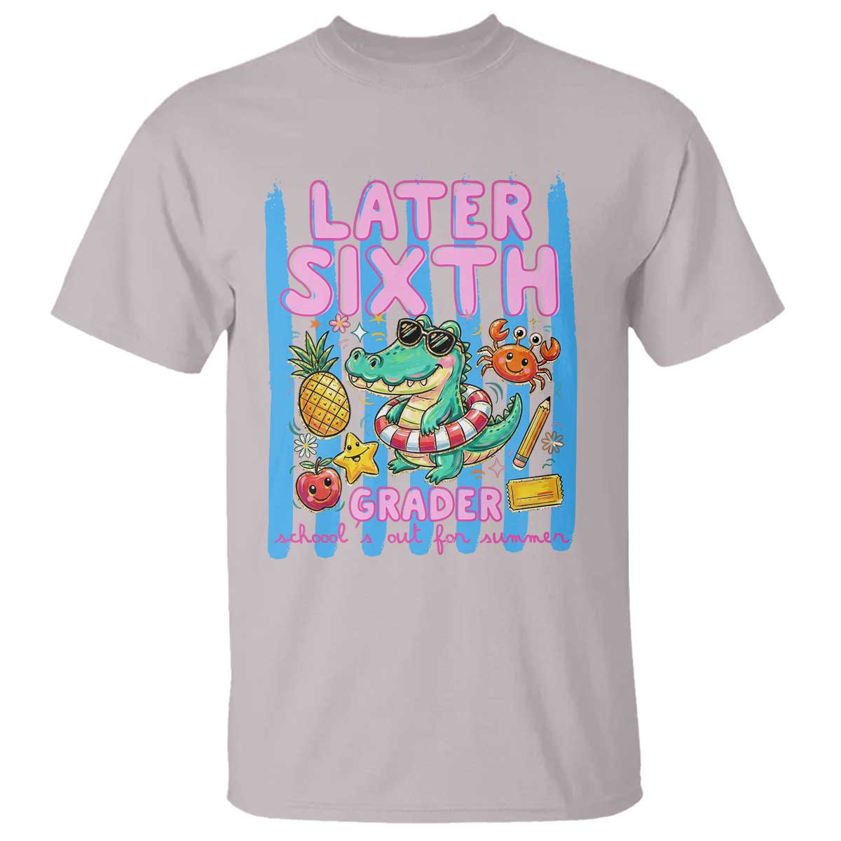 Later Sixth Grader School's Out For Summer T Shirt Last Day Of School Later Gator Alligator