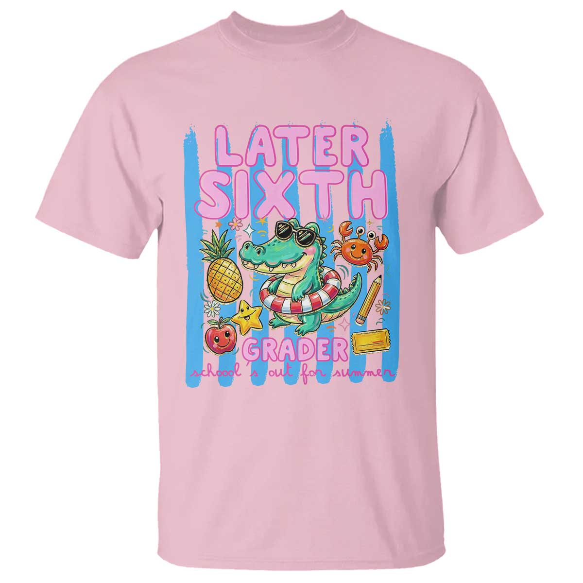 Later Sixth Grader School's Out For Summer T Shirt Last Day Of School Later Gator Alligator