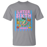 Later Sixth Grader School's Out For Summer T Shirt Last Day Of School Later Gator Alligator