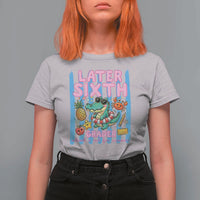 Later Sixth Grader School's Out For Summer T Shirt For Women Last Day Of School Later Gator Alligator