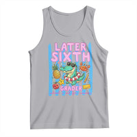 Later Sixth Grader School's Out For Summer Tank Top Last Day Of School Later Gator Alligator