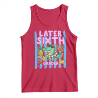 Later Sixth Grader School's Out For Summer Tank Top Last Day Of School Later Gator Alligator