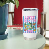 Later Sixth Grader School's Out For Summer Tumbler Cup Last Day Of School Later Gator Alligator