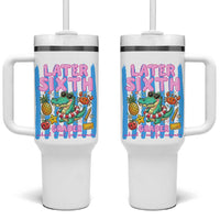 Later Sixth Grader School's Out For Summer Tumbler With Handle Last Day Of School Later Gator Alligator