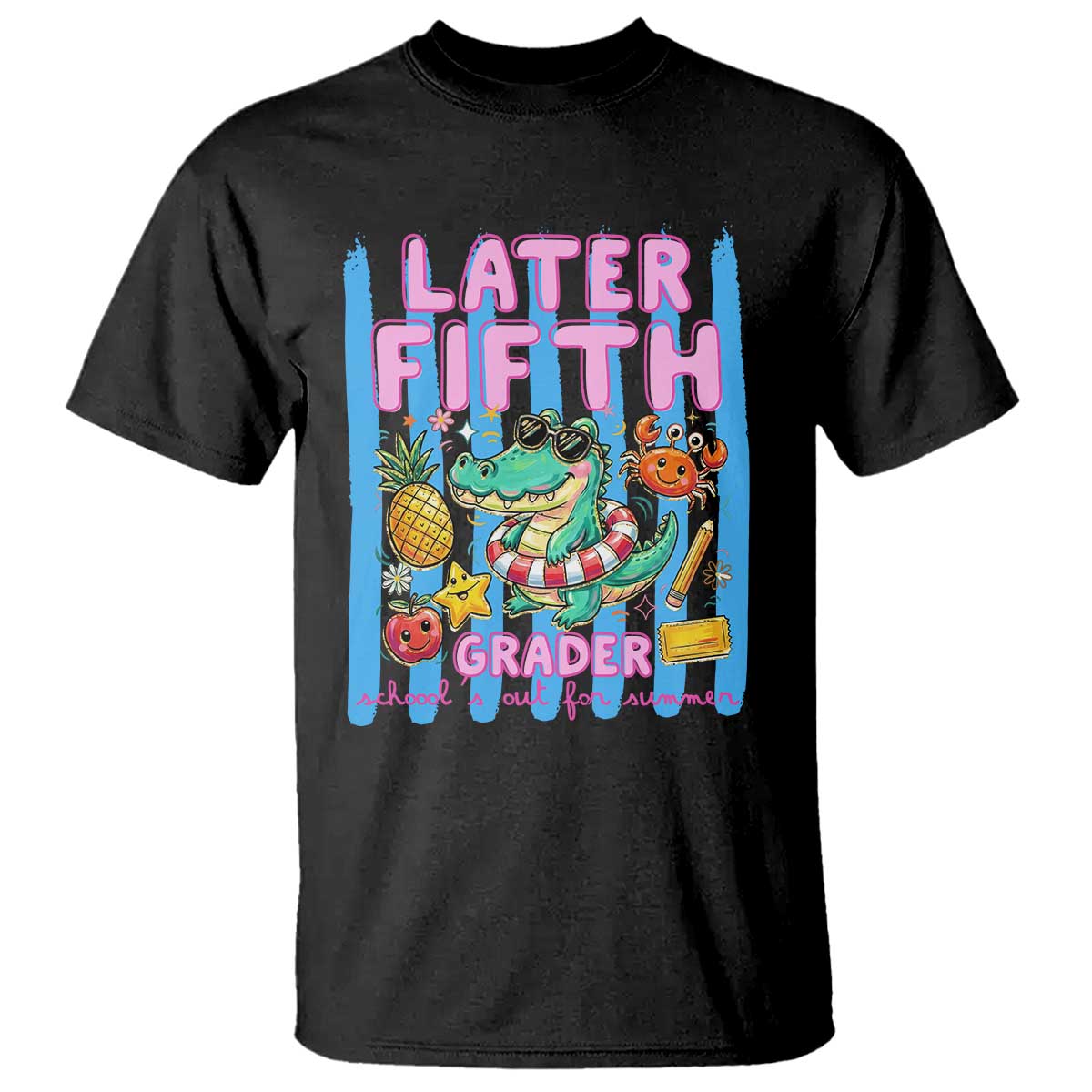 Later Fifth Grader School's Out For Summer T Shirt Last Day Of School Later Gator Alligator