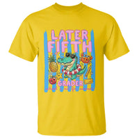 Later Fifth Grader School's Out For Summer T Shirt Last Day Of School Later Gator Alligator