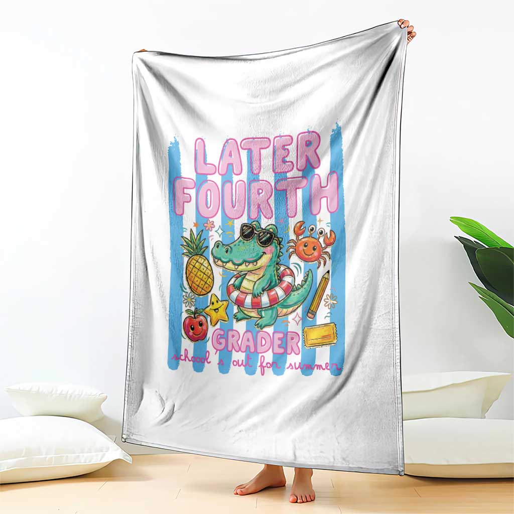 Later Fourth Grader School's Out For Summer Throw Blanket Last Day Of School Later Gator Alligator