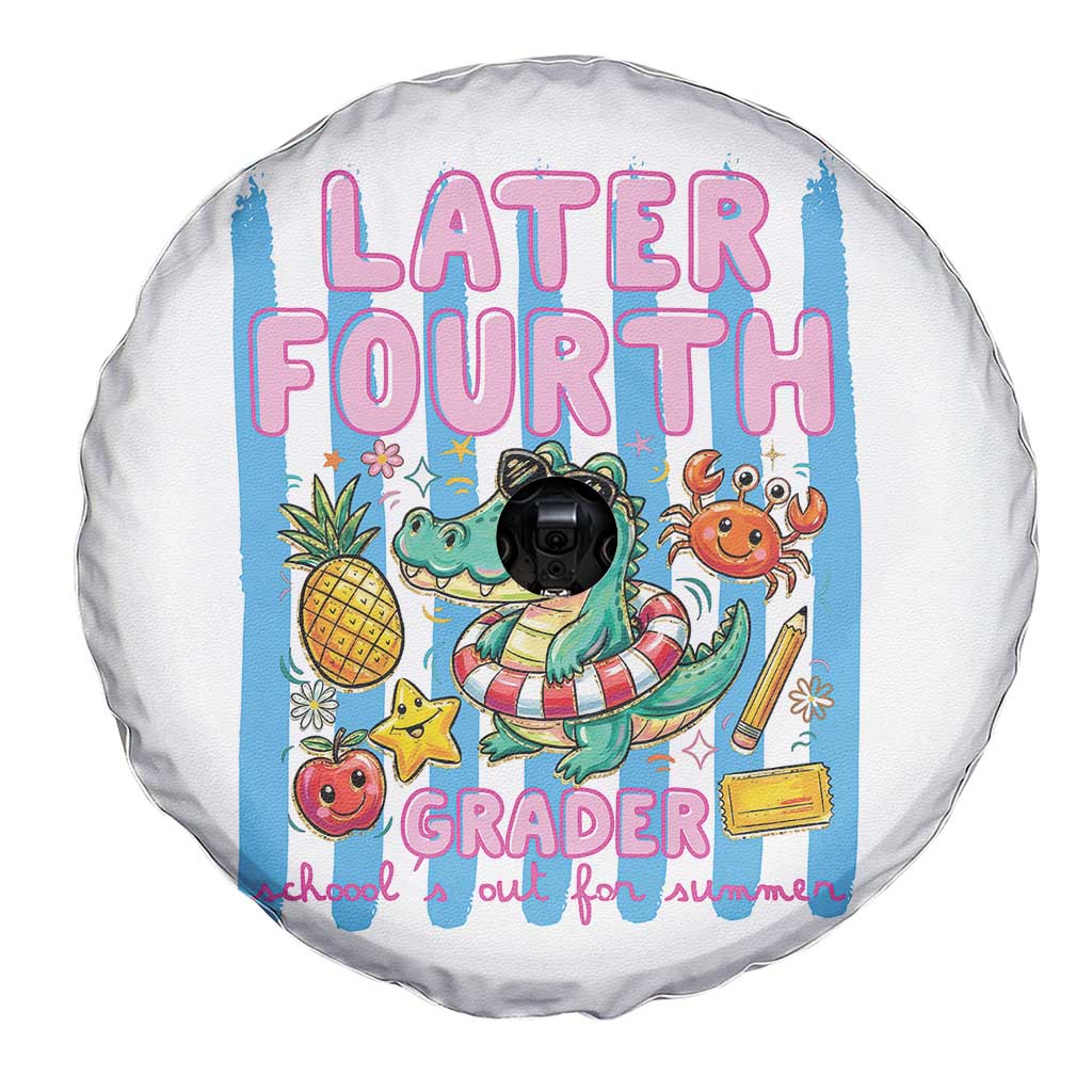 Later Fourth Grader School's Out For Summer Spare Tire Cover Last Day Of School Later Gator Alligator