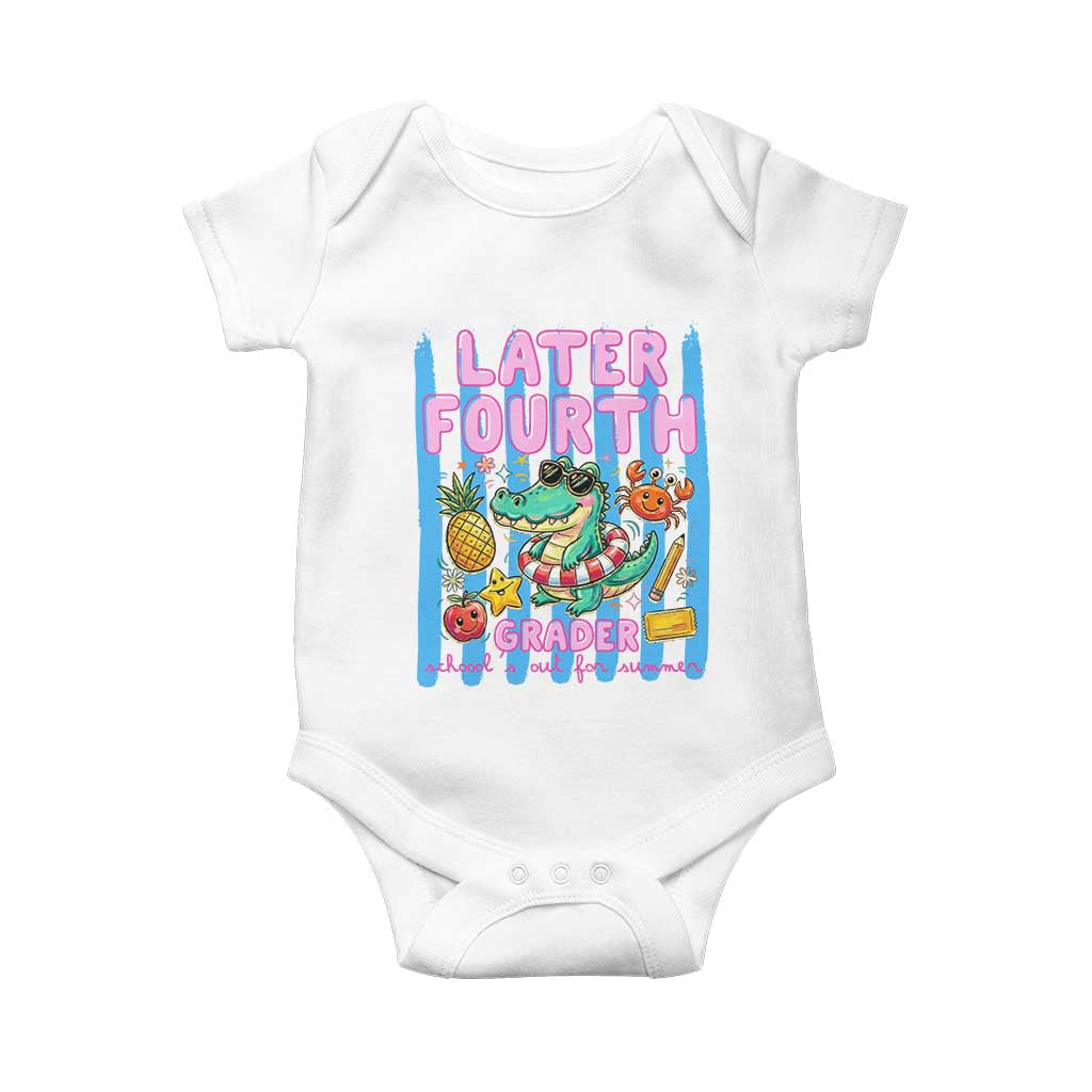 Later Fourth Grader School's Out For Summer Baby Onesie Last Day Of School Later Gator Alligator