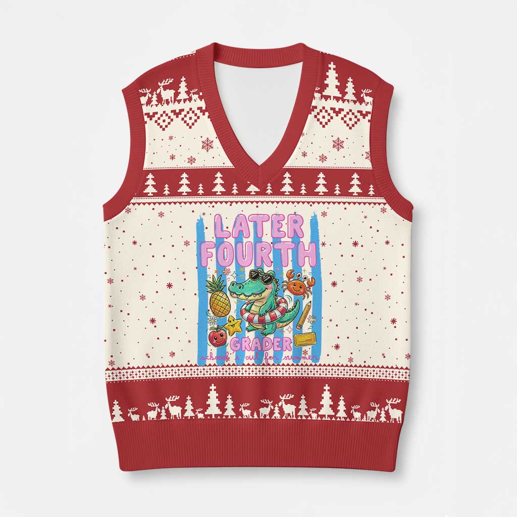 Later Fourth Grader School's Out For Summer V-Neck Knit Sweater Vest Last Day Of School Later Gator Alligator