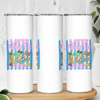 Later Fourth Grader School's Out For Summer Skinny Tumbler Last Day Of School Later Gator Alligator