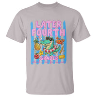 Later Fourth Grader School's Out For Summer T Shirt Last Day Of School Later Gator Alligator