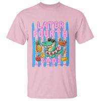 Later Fourth Grader School's Out For Summer T Shirt Last Day Of School Later Gator Alligator