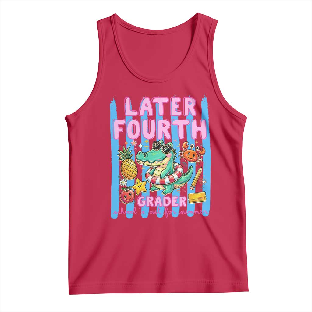 Later Fourth Grader School's Out For Summer Tank Top Last Day Of School Later Gator Alligator