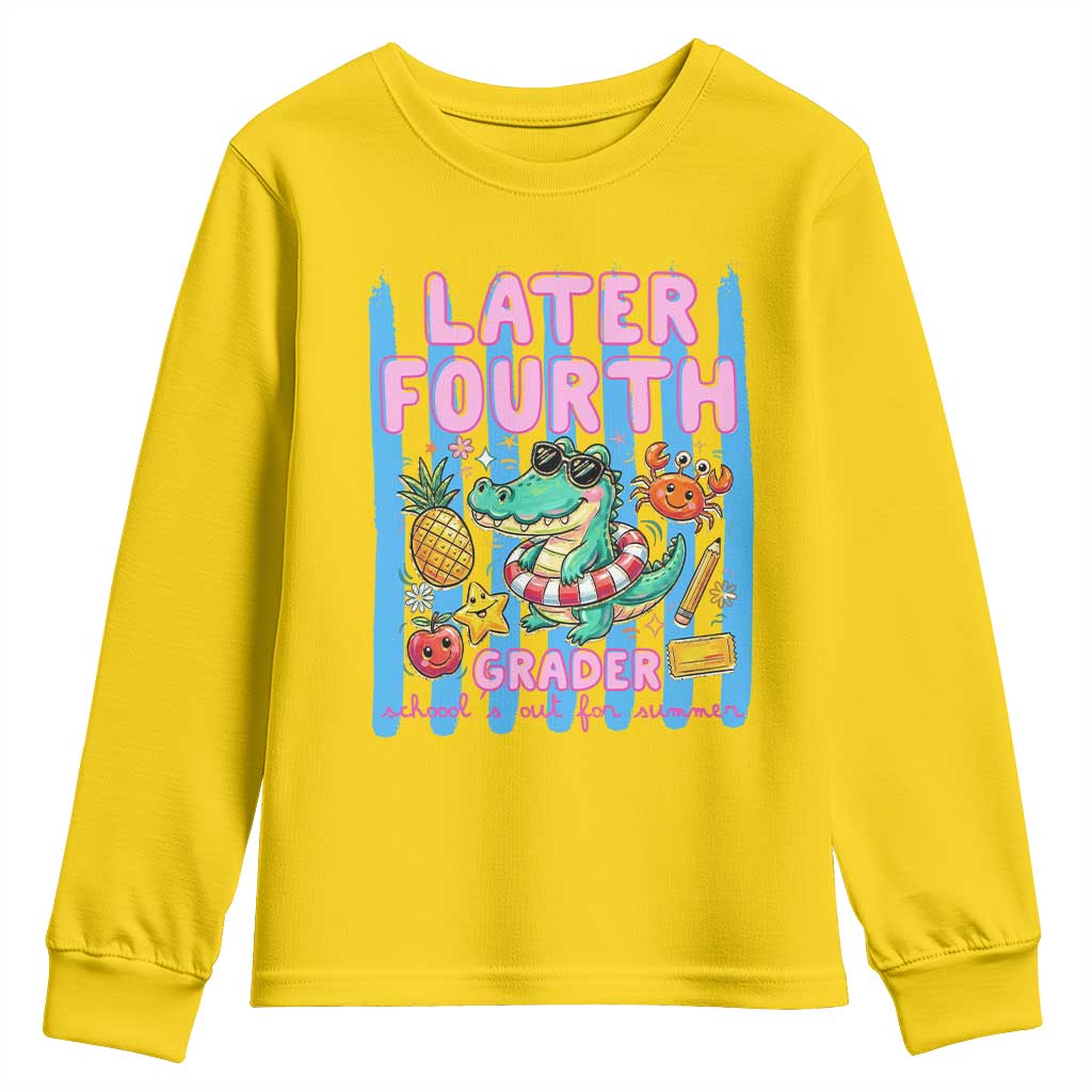 Later Fourth Grader School's Out For Summer Youth Sweatshirt Last Day Of School Later Gator Alligator