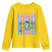Later Fourth Grader School's Out For Summer Youth Sweatshirt Last Day Of School Later Gator Alligator