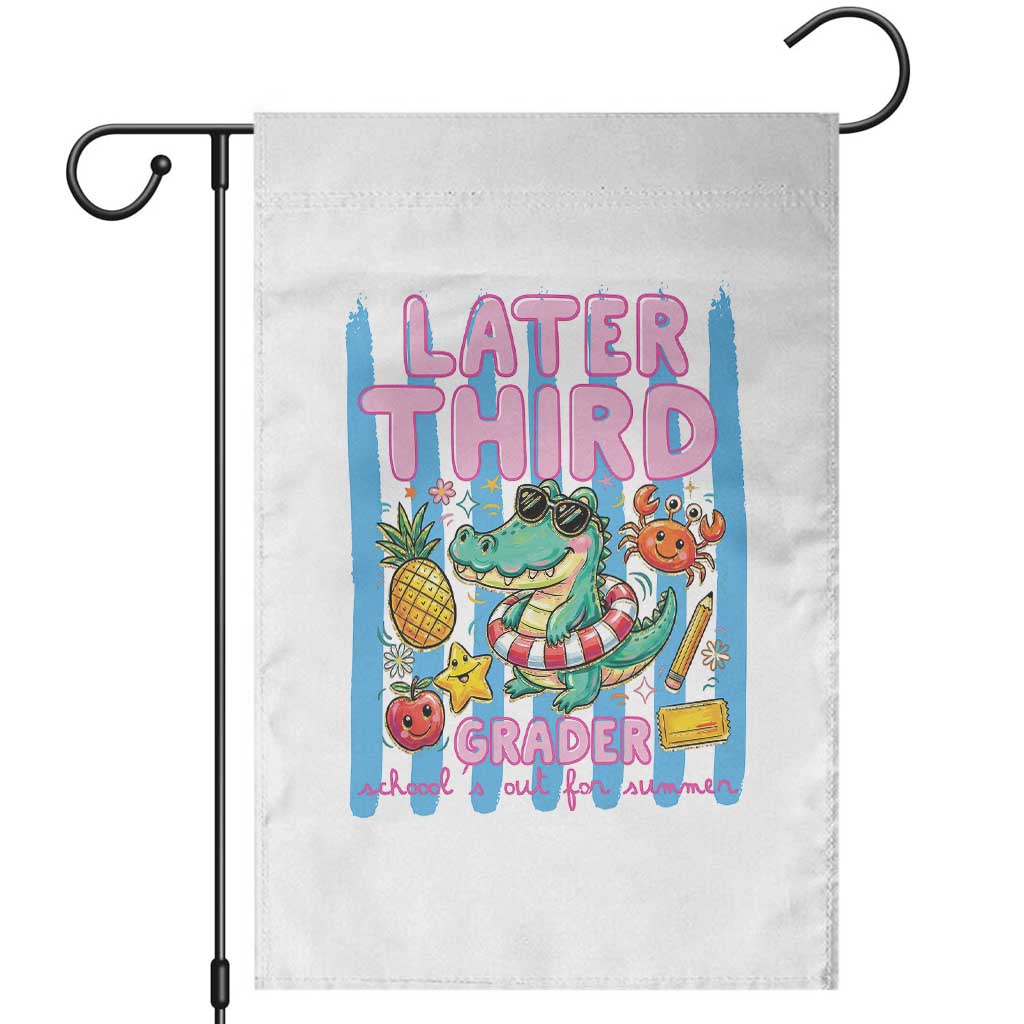 Later Third Grader School's Out For Summer Garden Flag Last Day Of School Later Gator Alligator