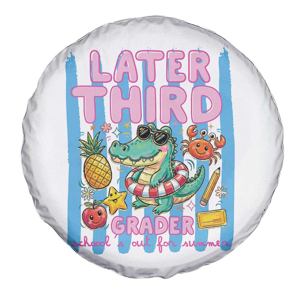 Later Third Grader School's Out For Summer Spare Tire Cover Last Day Of School Later Gator Alligator