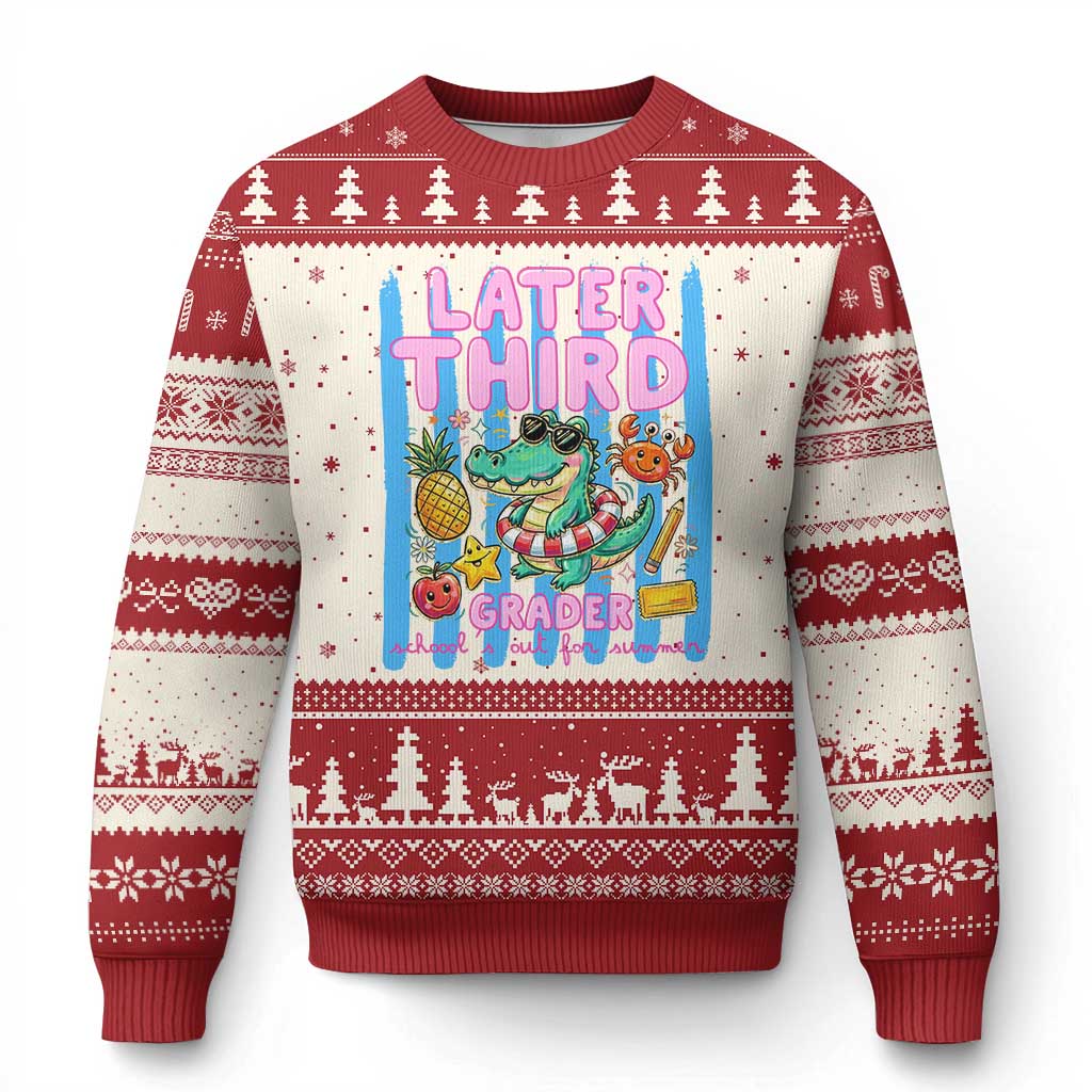 Later Third Grader School's Out For Summer Ugly Christmas Sweater Last Day Of School Later Gator Alligator