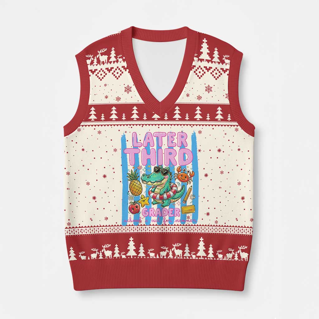 Later Third Grader School's Out For Summer V-Neck Knit Sweater Vest Last Day Of School Later Gator Alligator