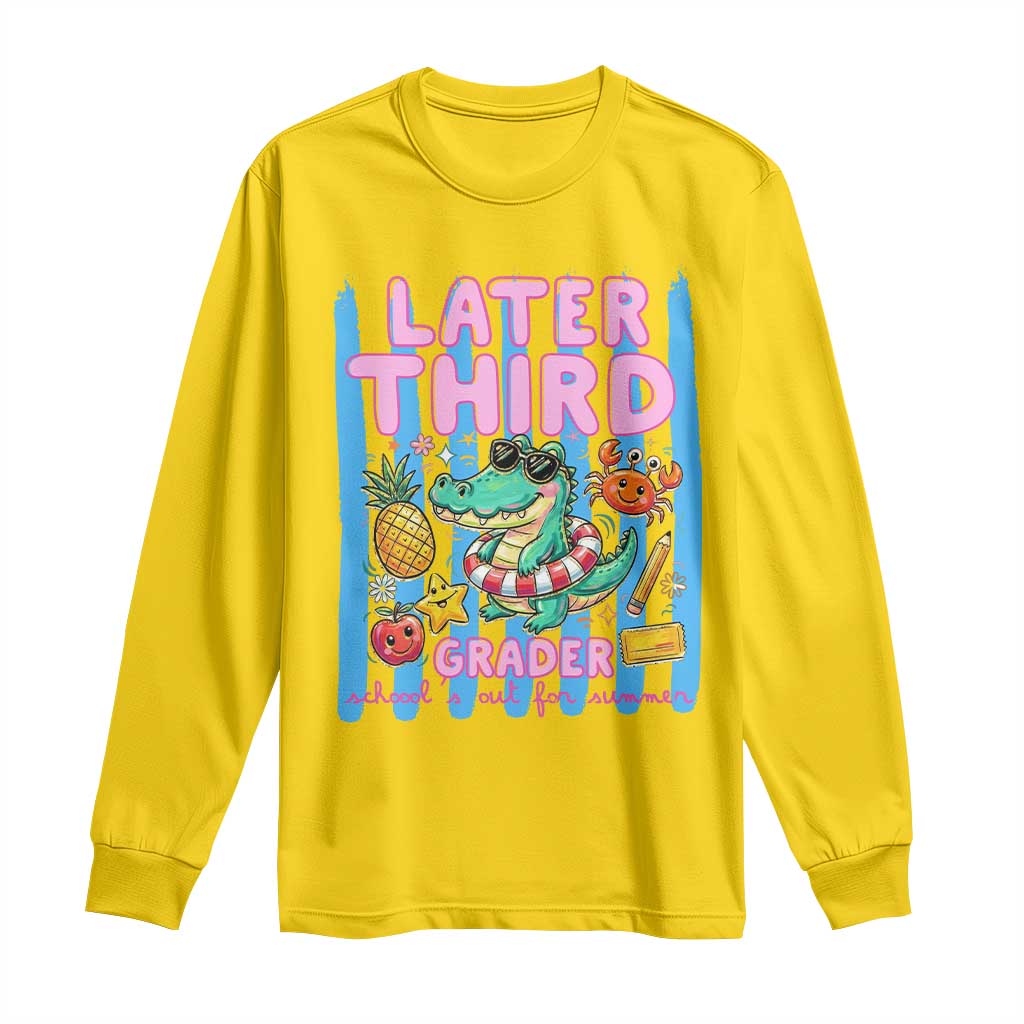 Later Third Grader School's Out For Summer Long Sleeve Shirt Last Day Of School Later Gator Alligator