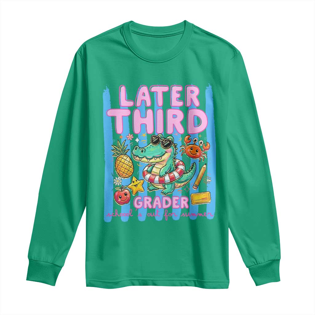 Later Third Grader School's Out For Summer Long Sleeve Shirt Last Day Of School Later Gator Alligator