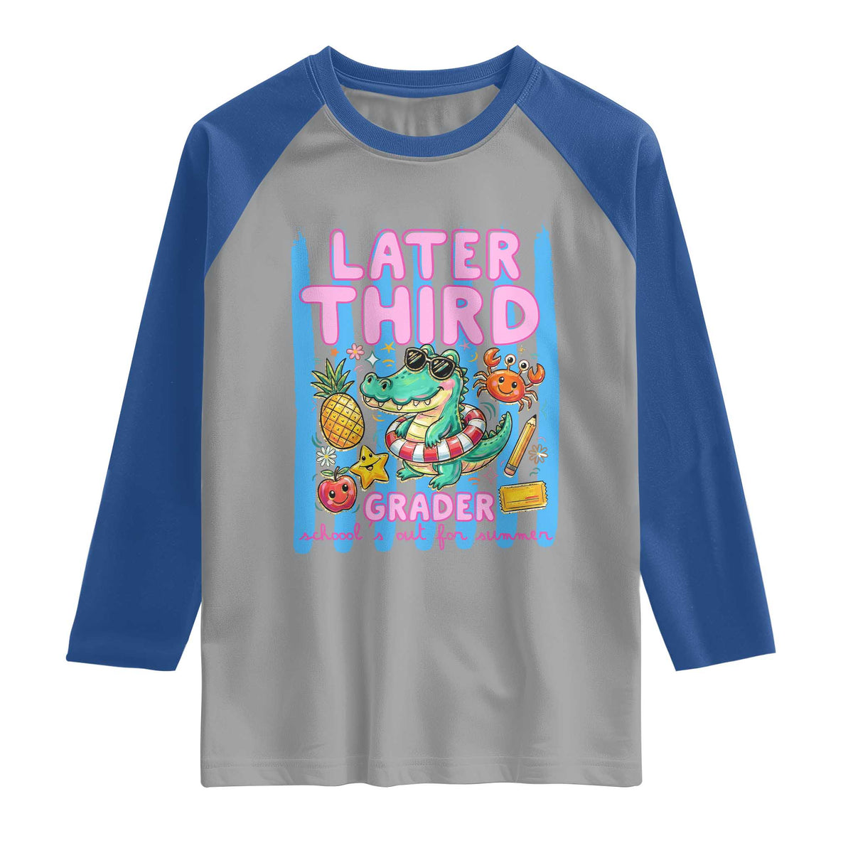 Later Third Grader School's Out For Summer Raglan Shirt Last Day Of School Later Gator Alligator