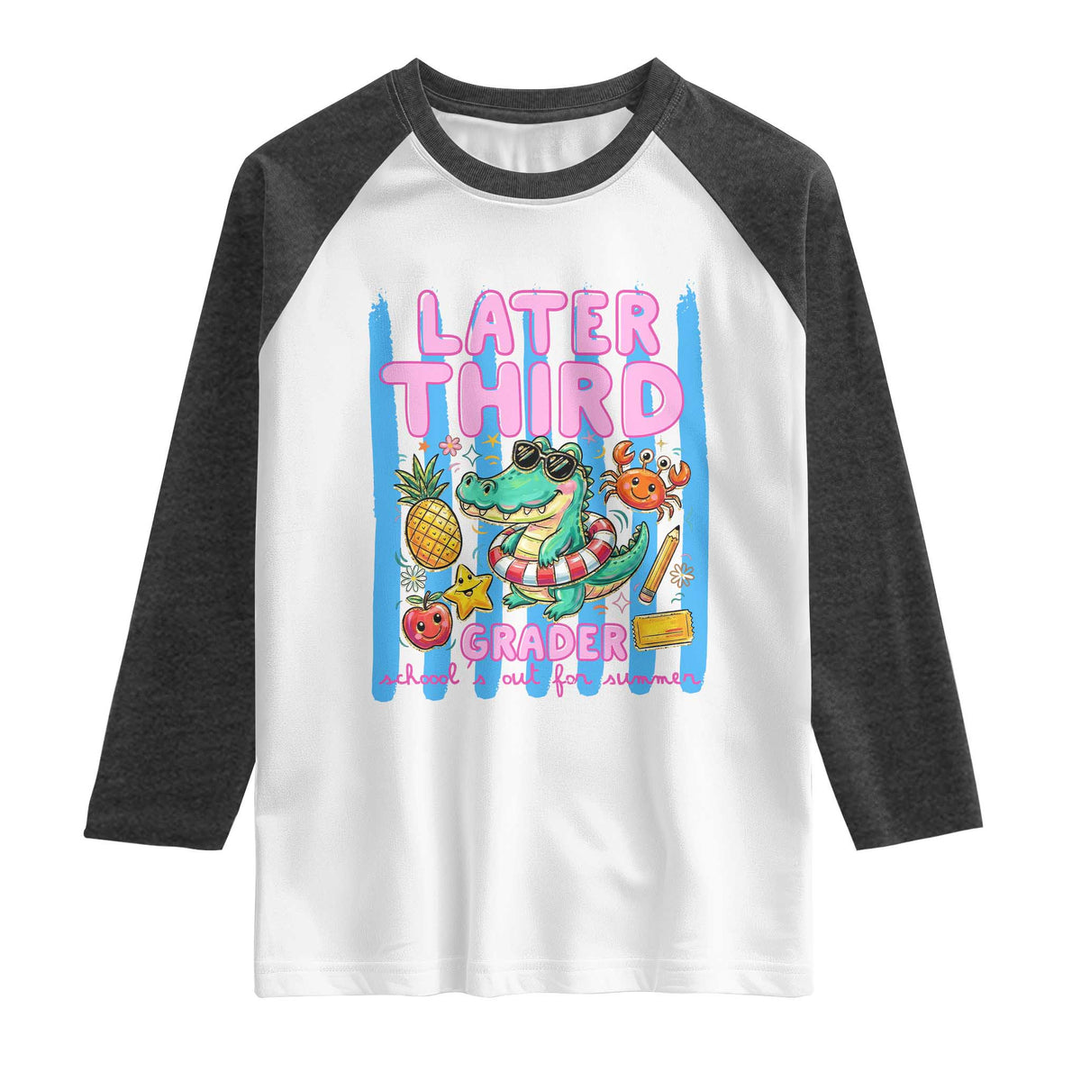 Later Third Grader School's Out For Summer Raglan Shirt Last Day Of School Later Gator Alligator