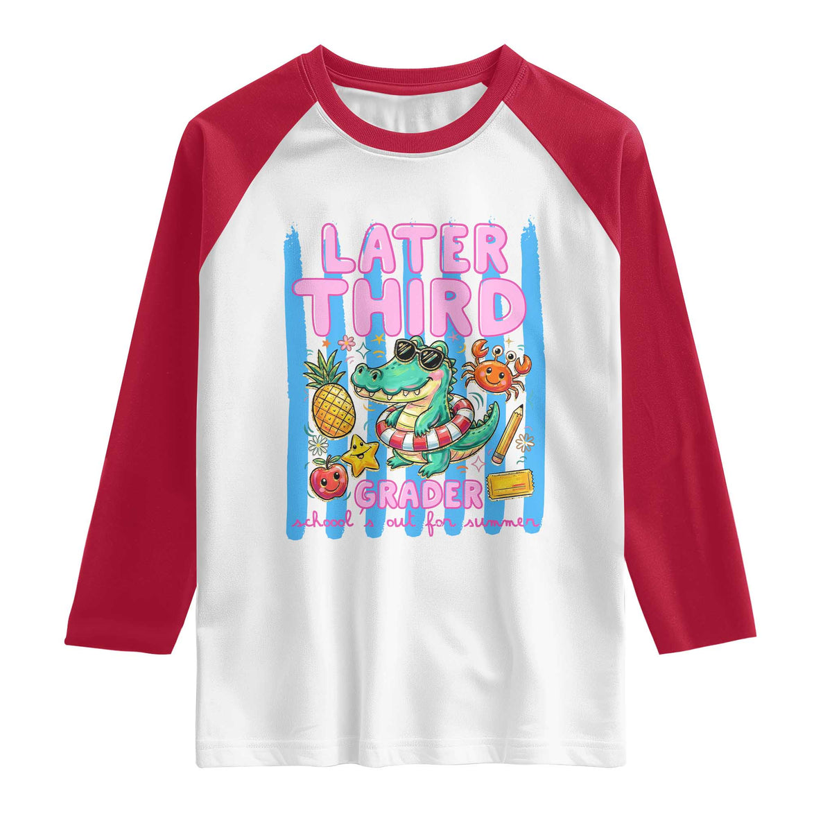 Later Third Grader School's Out For Summer Raglan Shirt Last Day Of School Later Gator Alligator